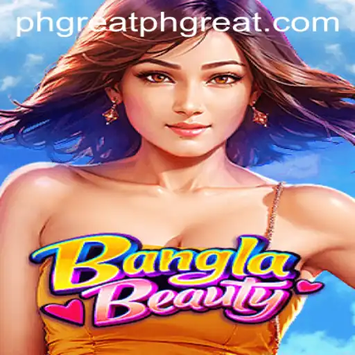 Discovering BanglaBeauty: A Captivating New Game Experience with PHGREAT