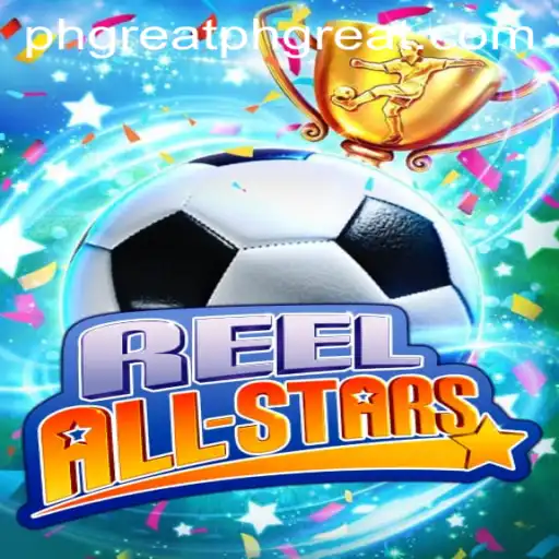 ReelAllStars: An In-Depth Look at the Revolutionary Game 'PHGREAT'